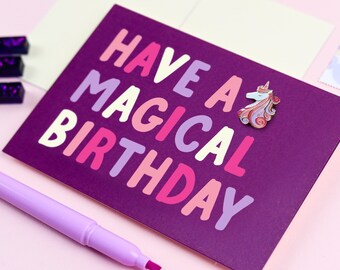 Have a Magical Birthday - Unicorn Enamel Pin Badge Postcard - Keepsake - Unicorn Birthday