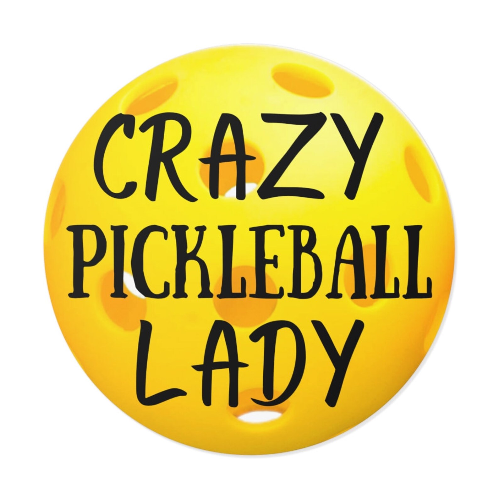 Pickleball Sticker Crazy Pickleball Lady Vinyl Round Bumper Etsy