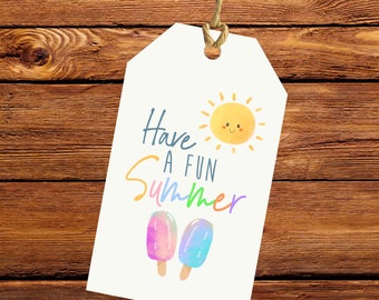 Summer tag, Have a fun summer tag, Printable summer tag, Teacher Tag, Last day of school, Sunshine ice cream tag, Appreciation tag