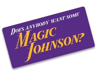 Does Anybody Want Some Magic Johnson? bumper sticker