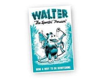 Walter "The Sportin' Possum" — How & Why To Do Bowfishing, an 8-page minicomic zine