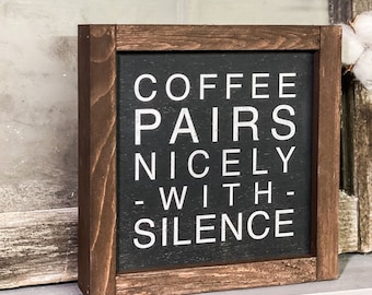 Coffee & Silence Wood Sign