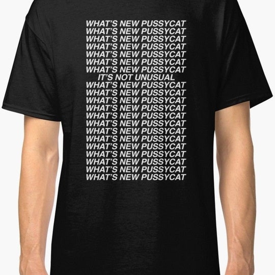 Disover What's New, Pussycat Quote John Mulaney T-shirt