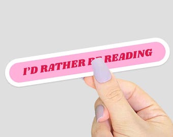I'd Rather Be Reading Sticker - Kindle Sticker, Book Lover Reading Gift, Bookish Sticker, Laptop Decal Sticker, Cute Book Sticker