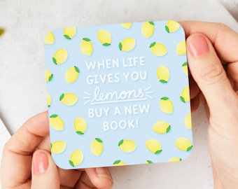 When Life Gives You Lemons Buy a New Book Coaster - Cute Coaster, Bookish Gifts, Reading Gift, Book Lovers Gift, Book Club, Book Lover