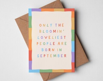 September Birthday Card - Only The Bloomin Loveliest People Are Born In September, Birthday Month Card