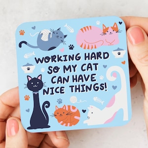 Working For My Cat Coaster - Cat Lover Coaster, Cat Lady Gifts, Cat Lover Gift, Cute Cat Coasters, Cat Mum Coaster, Work Desk, Friend Gift