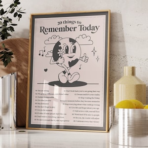 May include: A black and white poster with a cartoon illustration of a globe holding a flower. The poster has the text "20 things to Remember Today" and a list of 20 positive affirmations.