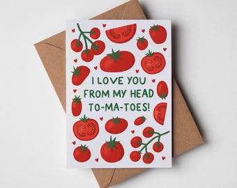 I Love You From My Head Tomatoes - Playful Tomato Illustration, Anniversary Love Card