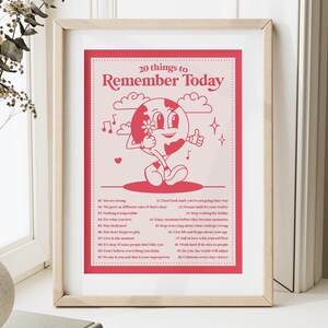 May include: A pink and white printable poster with a cartoon illustration of a globe holding a flower. The poster has the text "20 things to Remember Today" and a list of 20 positive affirmations.