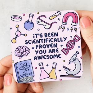 You're Awesome Coaster - You're Amazing, Appreciation Coaster, Science Gift, Proud of You, Well done, Thank You, Positivity Coaster