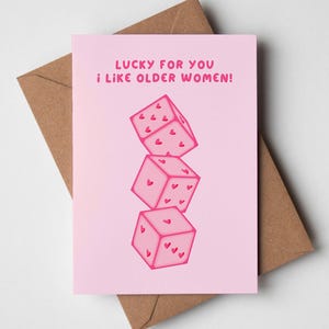 Heureusement pour vous, j'aime les femmes plus âgées - carte de Saint-Valentin, carte pour femme, carte petite amie, carte d'anniversaire, carte d'anniversaire, carte de femme plus âgée