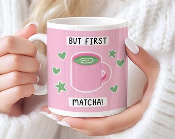 Matcha Mug - Matcha Gift, Matcha Latte, Matcha Lovers, Matcha Tea Gift, Gift For Friend, Cute Mug Gift For Tea Lovers