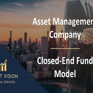 Asset Management Company - Closed End Fund Model