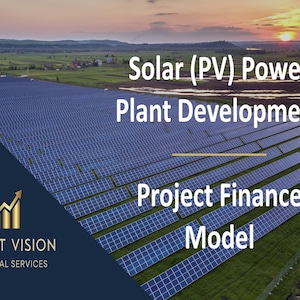 Solar (PV) Power Plant - Project Finance Model