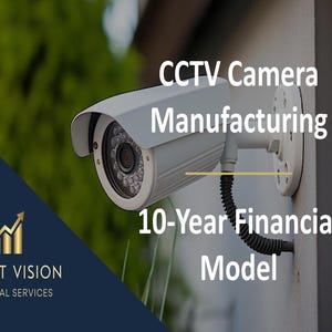 Puede incluir: Una cámara CCTV blanca montada en una pared con un cable negro. El texto "CCTV Camera Manufacturing 10-Year Financial Model" se muestra debajo de la cámara.