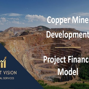 Könnte beinhalten: Bild einer Kupferbergbauentwicklung mit dem Text "Copper Mine Development Project Finance Model". Das Bild enthält ein Logo für Profit Vision Financial Services. Der Hintergrund zeigt einen großen, terrassierten Bergbaubetrieb unter blauem Himmel.