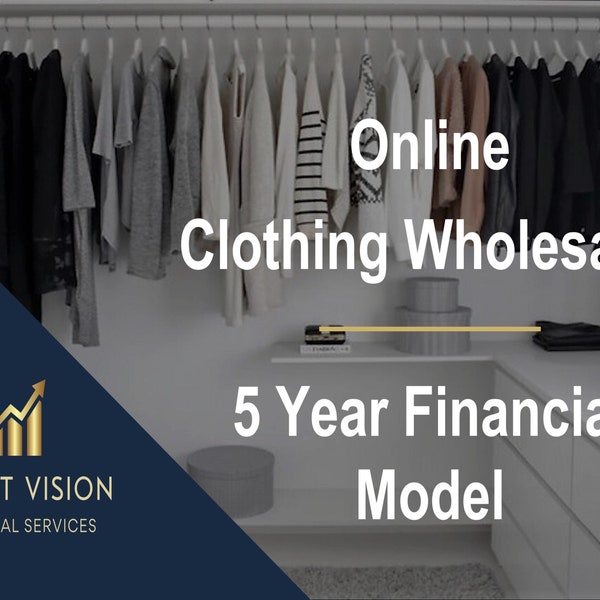 Online Clothing Wholesaler - 5 Year Financial Model