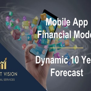 May include: A hand holds a smartphone with colorful app icons flying out of the screen. The text "Mobile App Financial Model Dynamic 10 Year Forecast" is displayed above the phone. The Profit Vision logo is in the bottom left corner.