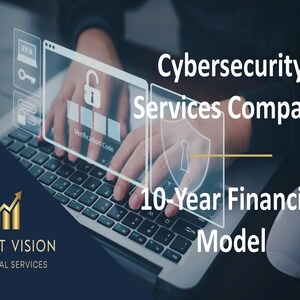 May include: Image of a laptop keyboard with a digital overlay displaying a lock icon and a verification code prompt. The text reads "Cybersecurity Services Company" and "10-Year Financial Model". The logo for Profit Vision Financial Services is also visible.