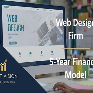 May include: A computer monitor displays a website design with the text "WEB DESIGN." The image also includes the text "Web Design Firm" and "5-Year Financial Model." The logo for Profit Vision Financial Services is also visible.