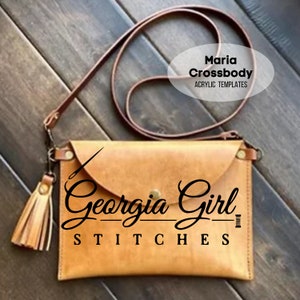 Georgia Girl Stitches Maria Crossbody Acrylic Template Made and Shipped in The USA