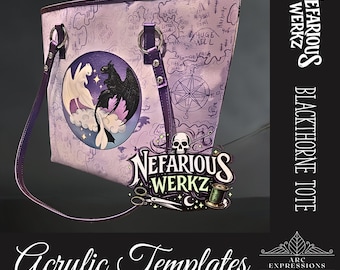 Nefarious Werkz Blackthorne Tote Acrylic Bagmaking Templates