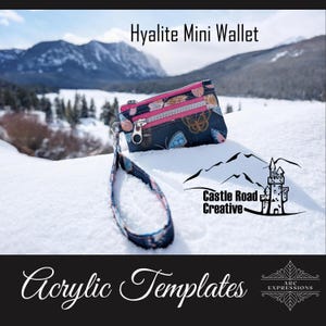 NEW!!!! Hyalite Mini Wallet by Castle Road Creative Acrylic Template Set! Made in the USA!