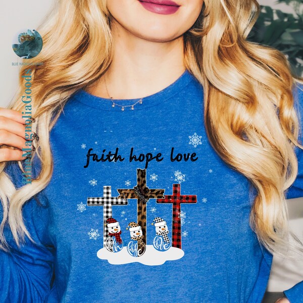 Faith Hope Love and Snowmen! Long Sleeve Cozy Snowman Tee, Faith and Snowman Tee, Christian Snowman Tee, Cross and Snowman, Cozy Winter