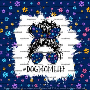 Dog Mom Life, Messy Bun, digital download, tumbler wrap, PNG, dog, mom, animal, seamless pattern, 300 DPI