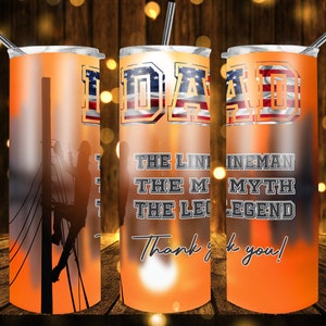 Dad, Lineman, The Myth, The legend, Ready to Press, Sublimation 20oz STRAIGHT Skinny, Tumbler Wrap Design, Cable Man, Unique Gift