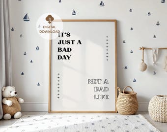It&#39;s Just a Bad Day Not a Bad Life Typography Wall Art Printable Quote Poster Trendy Apartment Wall Art Print Home Decor Digital Download