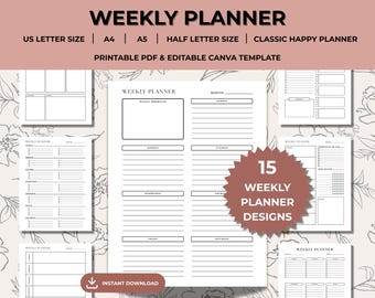 May include: A collection of printable weekly planner designs. The image features various layouts, including US Letter, A4, A5, and Half Letter sizes. The text includes "Weekly Planner," "Printable PDF & Editable Canva Template," and "15 Weekly Planner Designs."