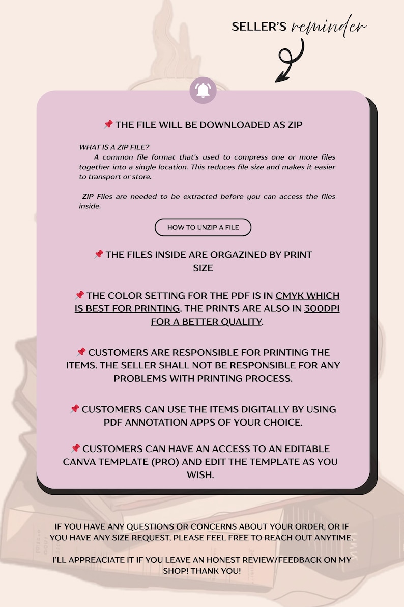 May include: A digital download information sheet with a pink and black design. The text explains how to unzip files, print settings, and customer responsibilities. Includes a thank you message.