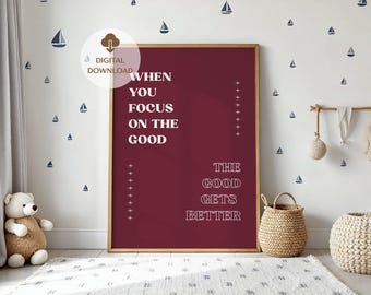 When You Focus On The Good The Good Gets Better Typography Wall Art Printable Quote Poster Trendy Living Room Wall Art Digital Download