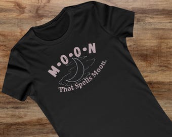 M-O-O-N That Spells Moon Womens TShirt, Stephen King Shirt For Constant Reader.