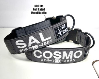 Tactical 1.5” Dog Collar with Personalized Embroidered Name +Phone #. All Metal Buckle (500lbs pull rating) All U.S. Sourced Materials.