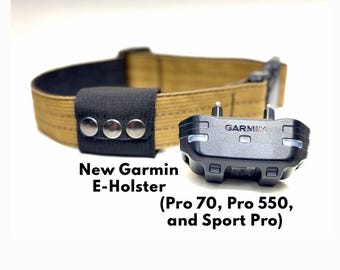 Tactical E-Holster for Garmin Pro 70,  Pro 550,  and  Sport Pro Receivers.  Strap on E-collar (Holster Only, collar and device NOT Included)