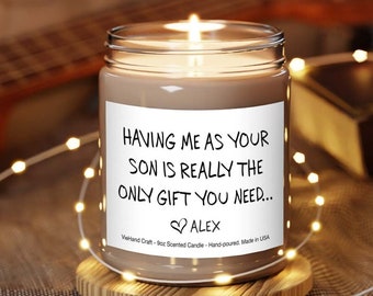 Velas de 9 oz, regalo personalizado divertido para la madre, regalo de mordaza del día del padre de la madre, regalo de Navidad único de vela de soja, yo como su hijo es un regalo