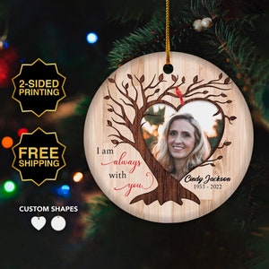 Loss Of Mother Xmas Gift, Custom Photo Memorial Christmas Ornaments, Loss Of Loved One Condolence Keepsake, I&#39;ll Always Be With You