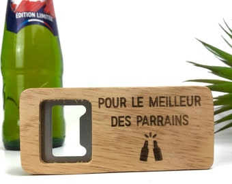 Décapsuleur en bois Personnalisé, Pour le meilleur des parrains, Cadeau Parrain Marraine, cadeau Fête des pères