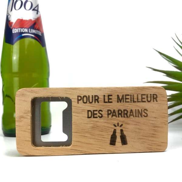 Décapsuleur en bois Personnalisé, Pour le meilleur des parrains, Cadeau Parrain Marraine, cadeau Fête des pères