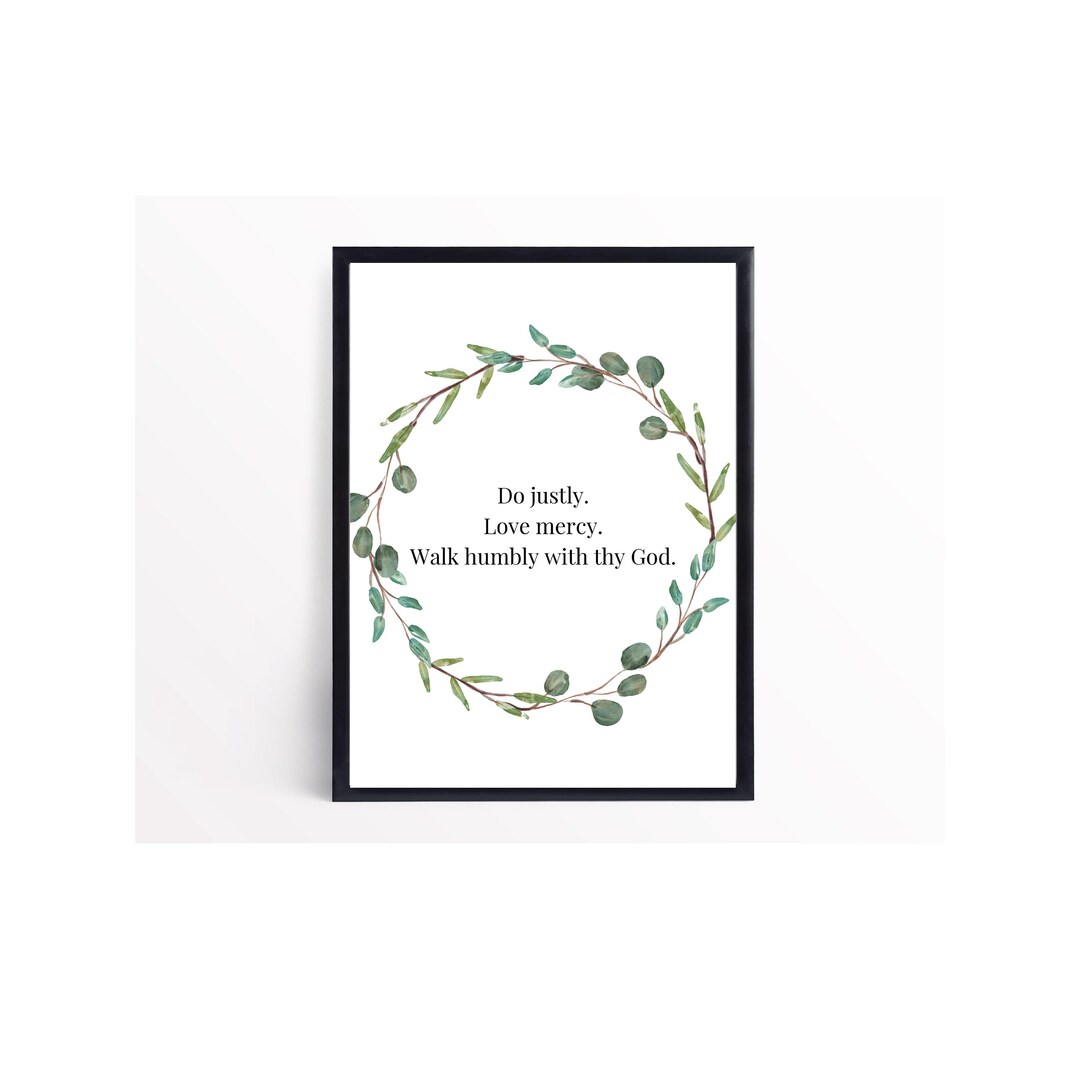 Do Justly Love Mercy Bible Verse Digital Download Scripture Wall Art