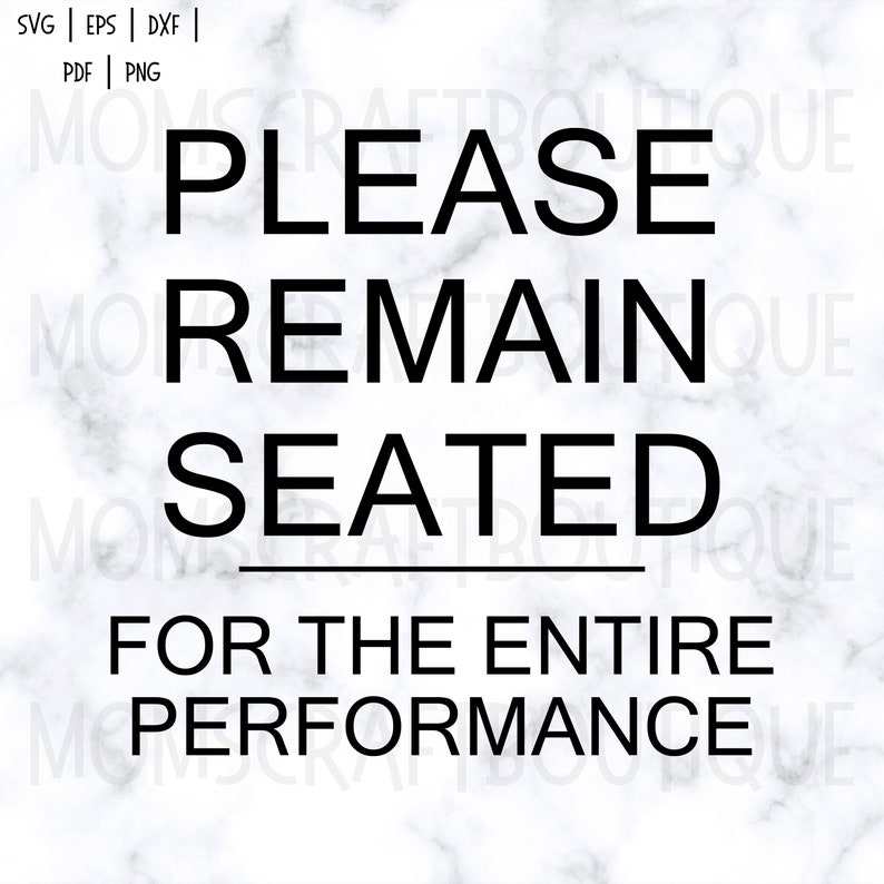 Please Remain Seated for the Entire Performance Svg Bathroom Etsy
