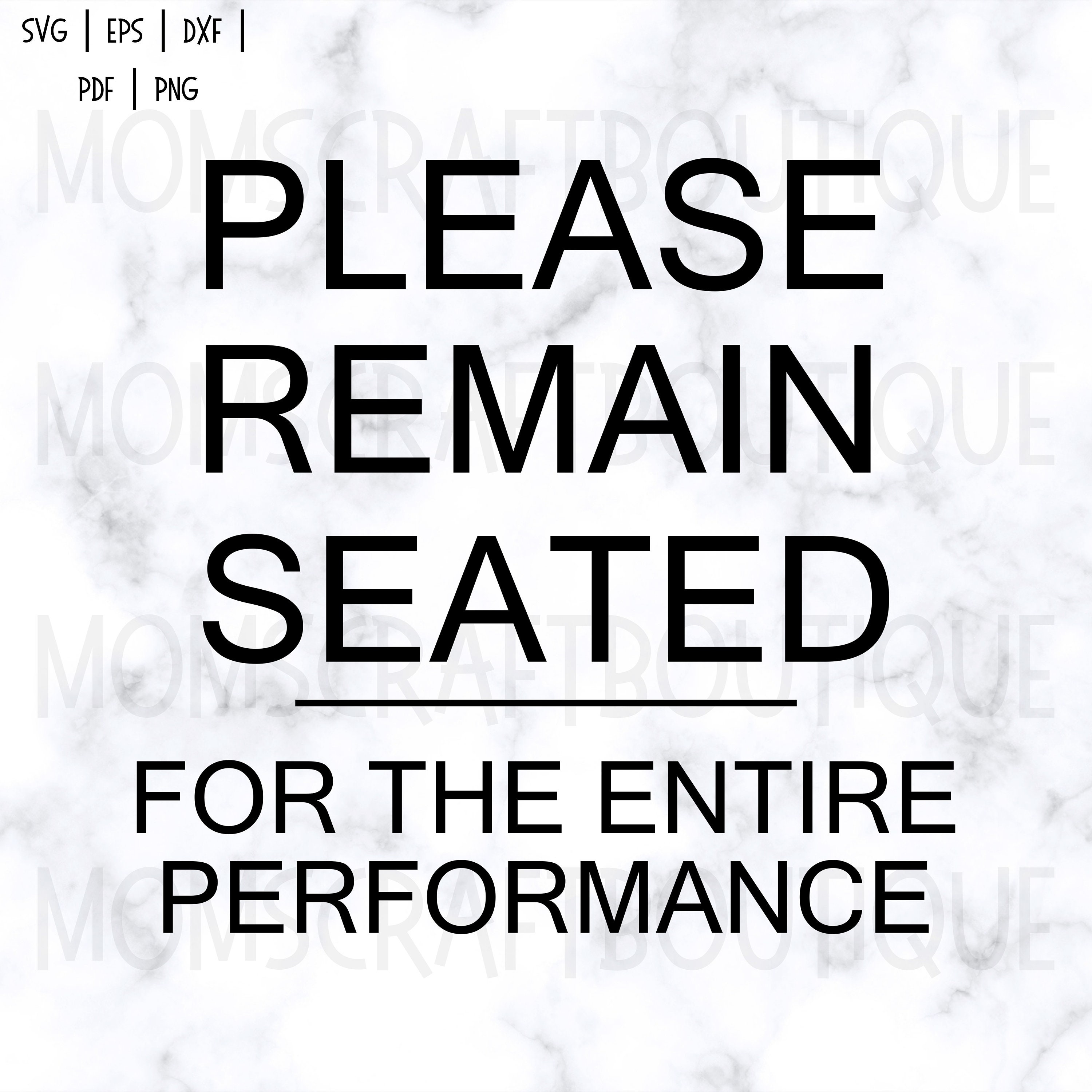 Please Remain Seated for the Entire Performance Svg Bathroom Etsy
