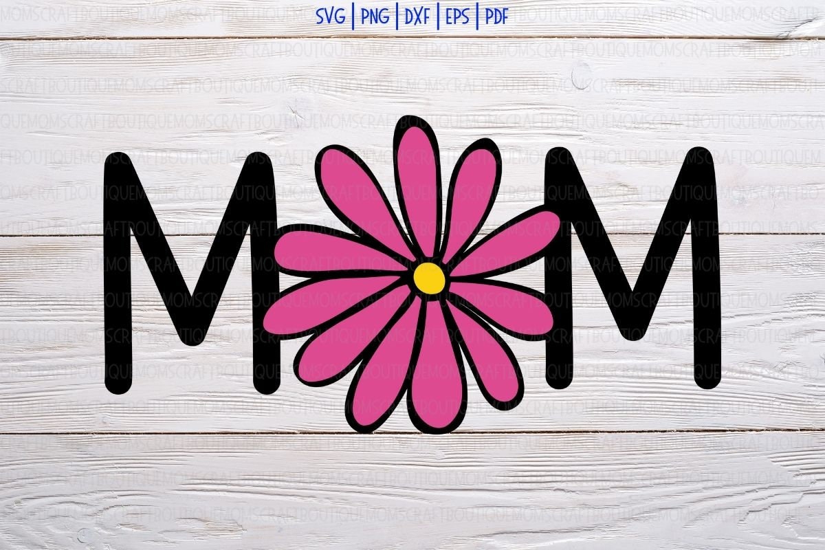 Download MOM svg Daisy svg Flower Svg Mama Svg Mother's Day | Etsy