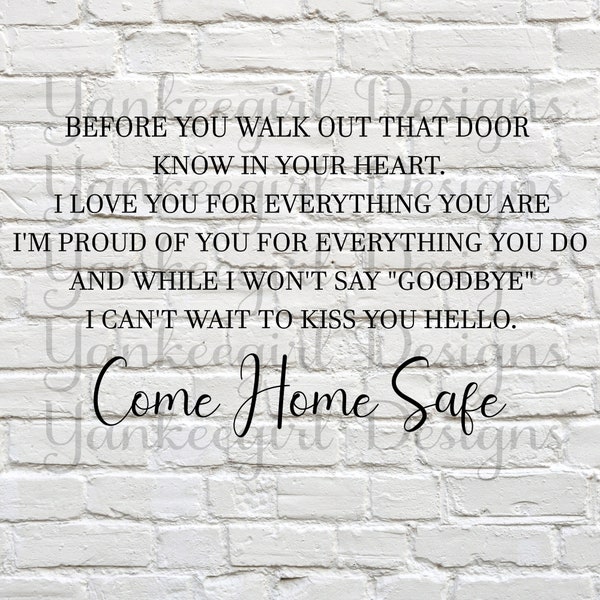 Come Home Safe svg | Instant Digital Download | Includes eps png dxf pdf | Entry Way Decoration