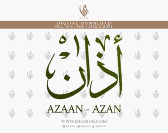 Azaan Azan In Arabic Calligraphy SVG, Digital Download Files ,Cut For Cricut, Silhouette Cameo, Decal, HTV, Vinyl, Art, Mobile, Canva Edits