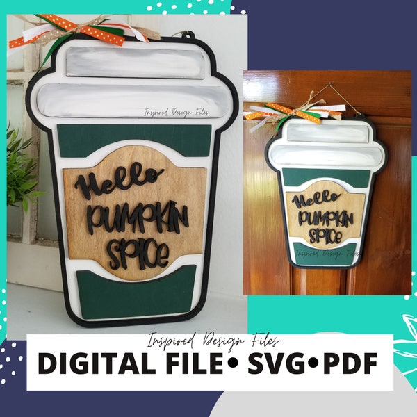 SVG Pumpkin Spice Latte | Coffee Lover | Fall Décor | Autumn Door hanger| Laser SVG File | Digital Download | Glowforge Ready