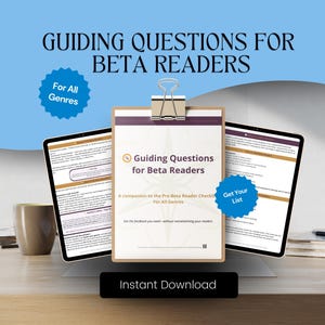 May include: An image showing a clipboard with the title "Guiding Questions for Beta Readers", flanked by two tablets displaying similar content. The text "For All Genres" and "Get Your List" are in blue circles. The words "Instant Download" are in a black rectangle.